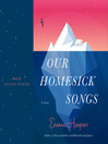 Cover image for Our Homesick Songs